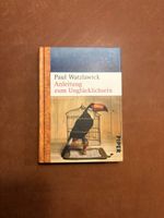 Paul Watzlawick - Anleitung zum Unglücklichsein