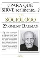Para qué sirve realmente Un Sociólogo ZYGMUNT BAUMAN Español