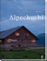 Alpenküche / Alpechuchi Martin Bienerth