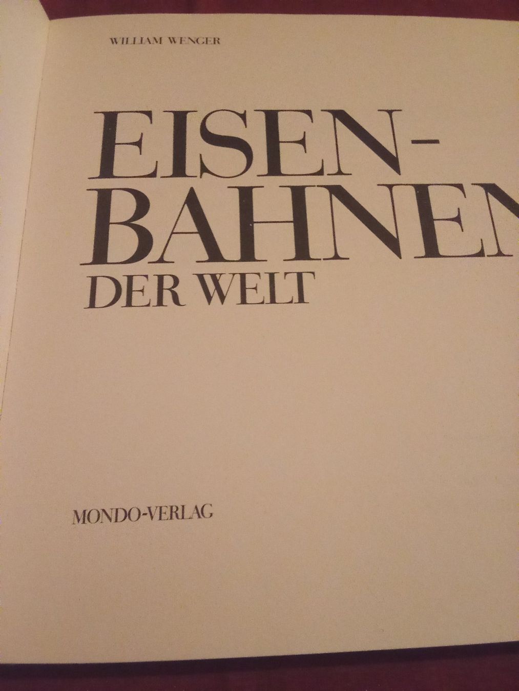 Libri: William Wenger - Eisenbahnen der Welt – Usato da Remetschwil venduto da Privatflohmi 1