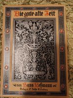 Buch Die gute alte Zeit Hans Lehmann 1900 ca guter Zustand