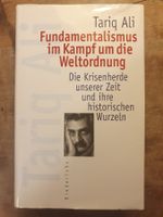 Fundamentalismus im Kampf und die Weltordnung - Tariq Ali