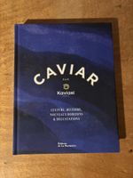 Caviar. Culture, histoire, noveaux horizons & degustations