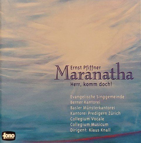 CD: CD Maranatha - Ernst Pfiffner – Nuovo e nell'imballaggio originale da Allmendingen b. BE venduto da MMC-MuMeCo