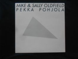 MIKE & SALLY OLDFIELD  -  PEKKA POHJOLA