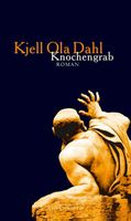 Dahl Kjell Ola - Knochengrab (geb) / Krimi