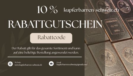 Rabattgutschein Rabattcode 10% Kupferbarren Schweiz. Voucher