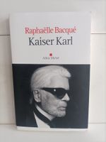 Kaiser Karl Lagerfeld / Raphaëlle Bacqué / Albin Michel 2019