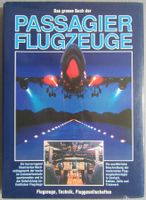 Das grosse Buch der Passagier Flugzeuge - Nachschlagewerk