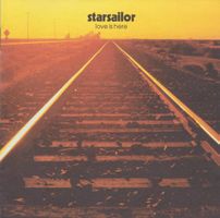 Starsailor – Love Is Here