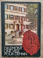 Livre "Delémont une ville pour demain (Envoi 2fr)