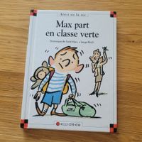 Max & Lili 13. Max part en classe verte