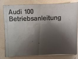 Oldtimer Bedienungsanleitung Betriebsanleitung Audi 100 , C1
