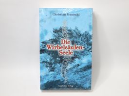Buch, Die Wirbelsäulen Seele, Christian Frautschi OVP