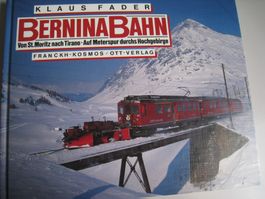 Bernina Bahn, mit vielen Farbfotos,  Klaus Fader,  1992