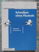 Schreiben ohne Floskeln - 180 Briefe für die Praxis