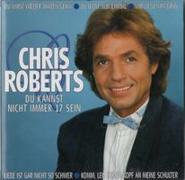CHRIS ROBERTS (CD) Du kannst nicht immer 17 sein