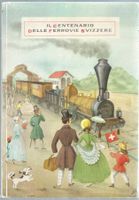 100 Jahre Schweizer Eisenbahn.