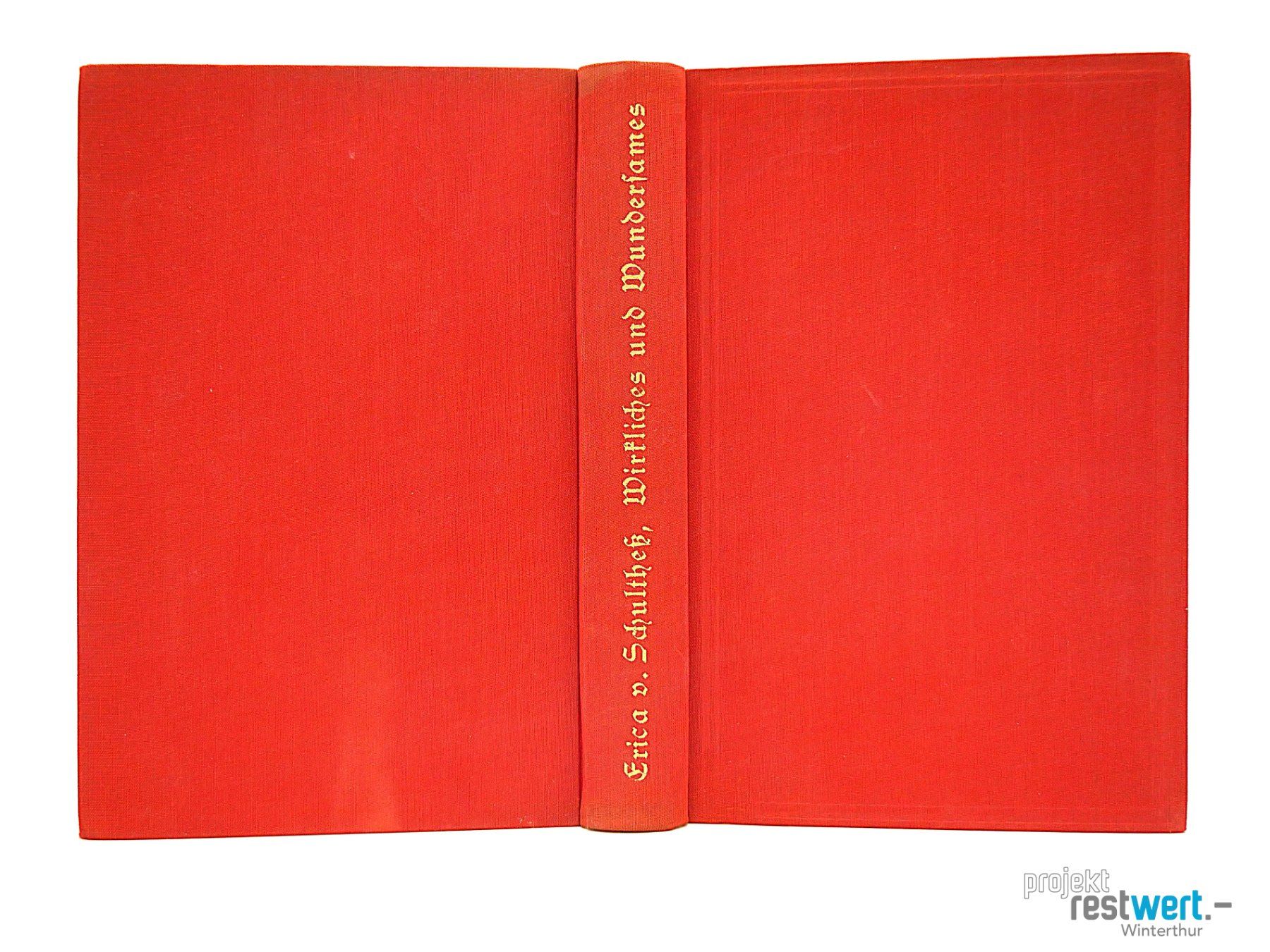 Libri: ERICA SCHUTHESS - Wirkliches und wundersames – Usato da Winterthur venduto da Restwert_Winterthur 4