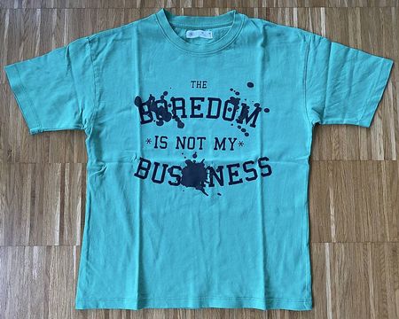 T-shirt the boredom is not my business Gr. 140