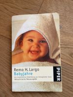 Remo H. Largo Babyjahre - Die frühkindliche Entwicklung