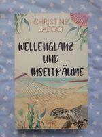 Wellenglanz und Inselträume - Roman