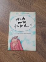 Auch mein Kind? Gespräche mit Eltern über Süchte und Drogen