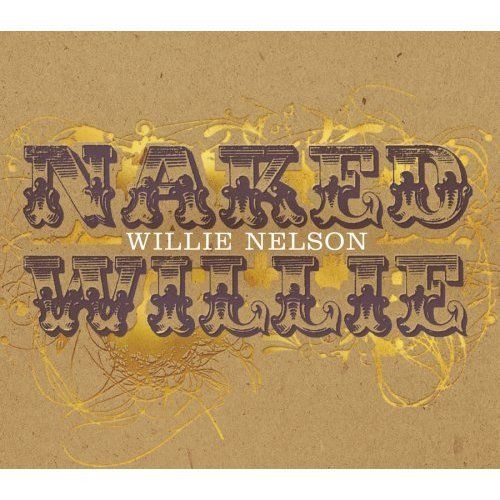 CDs: Nelson Willie: Naked Willie CD – Neu (gemäss Beschreibung) aus Steinhausen von Vilivinili