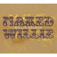 Nelson Willie: Naked Willie CD