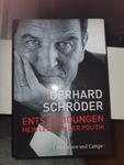 Entscheidungen Gerhard Schröder Mein Leben in der Politik