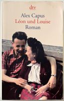 Léon und Louise – Alex Capus – Roman – dtv – stark gelesen