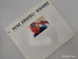 RENÉ GROEBLI - VISIONS - SIGNIERT