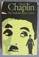 Charles / Charlie Chaplin - Die Geschichte meines Lebens
