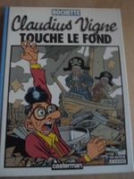 " Claudius Vigne touche le fond " ( Rochette )Casterman 1985