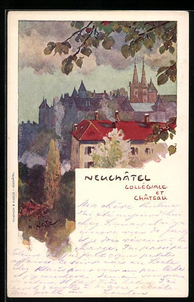 Ansichtskarten: Neuchatel, Collegiale et Chateau, 1899 – Gebraucht aus Berlin von bartko-reher