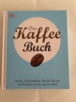 Das Kaffee Buch - Wissen, Sorten, Rezepte aus aller Welt