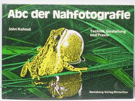 ABC der Nahfotografie - neues Buch - alles ü.Makroaufnahmen