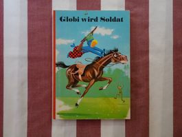 Globi wird Soldat - 7. Auflage von 1972 - unbemalt - G177