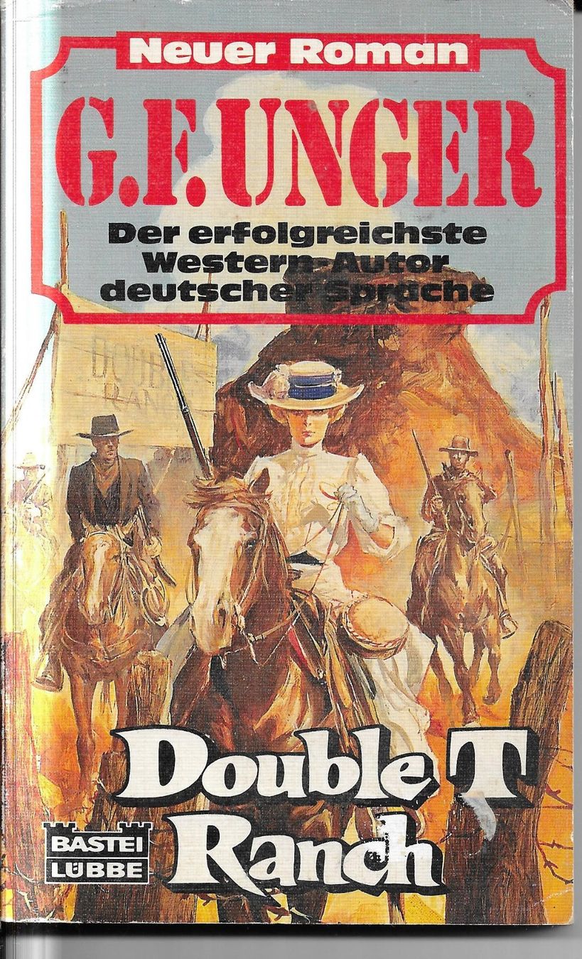 Libri: G. F. Unger - Double T Ranch – Usato da Nunningen venduto da mercury-for-books