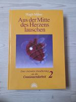 Aus der Mitte des Herzens lauschen, Band 2, von Hugh Milne