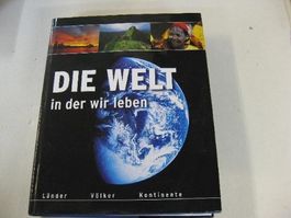 Die Welt in der wir leben  GeoGraphi Media Ausgabe 2002