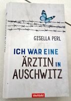 Gisella Perl Ich war eine Ärztin in Auschwitz