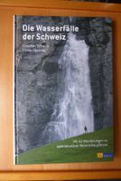 Schwick/Spichtig - Die Wasserfälle der Schweiz