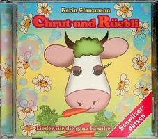 CD Karin Glanzmann Chrut und Rüebli Mundartlieder