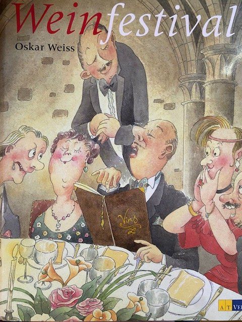 Libri: OSKAR WEISS, Weinfestival. – Usato da Sulz AG venduto da fischueberalles