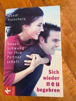 Sich wieder neu begehren von Gundl Kutschera, Paartherapie