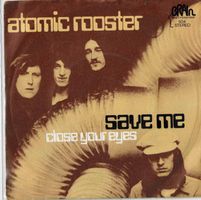 Atomic Rooster Saye me close jour eyes