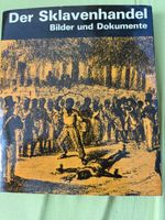Der Sklavenhandel Bilder und Dokumente Buch