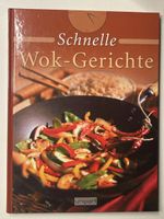 Schnelle Wok-Gerichte: Das Kochbuch für den schnellen Genuss