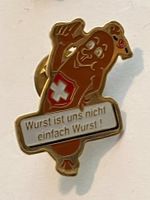 1 Pin Wurst ist uns nicht einfach Wurst